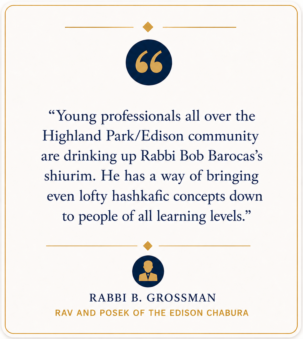Rabbi B Grossman Testimonial for Rabbi Bob Barocas
